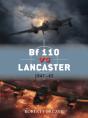 Bf 110 Vs Lancaster - Preview