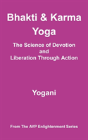 Bhakti And Karma Yoga - The Science Of Devotion And Liberation Through Action - Preview
