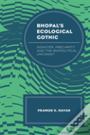 Bhopal'S Ecological Gothic