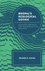 Bhopal'S Ecological Gothic - Preview