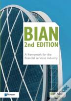 Bian 2nd Edition - A Framework For The Financial Services Industry