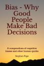 Bias - Why Good People Make Bad Decisions - Preview