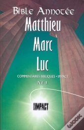 Bible Annotee Nt1 Matthieu, Marc, Luc