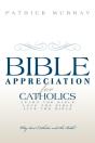 Bible Appreciation For Catholics - Preview