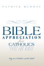 Bible Appreciation For Catholics - Preview