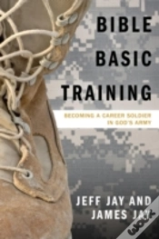 Capa do artigo Bible Basic Training: Becoming A Career Soldier In God