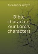 Bible Characters Our Lord'S Characters