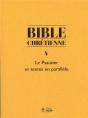 Bible Chrétienne T.5 Et T.5* ; Le Psautier Et Textes En Parallèle, Exégèse Et Commentaires Des Pères De L'Église - Preview
