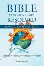 Bible Controversies Resolved - Preview