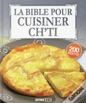 Bible De La Cuisine Ch'Ti (La)