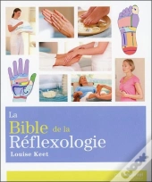 Bible De La Reflexologie (La)