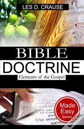 Capa do artigo Bible Doctrine Made Easy - Elements Of The Gospel