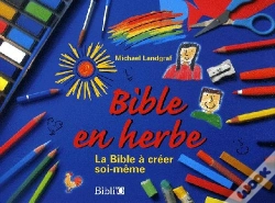 Capa do artigo Bible En Herbe ; La Bible À Créer Soi-Même