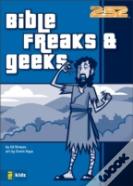 Bible Freaks And Geeks