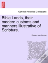 Bible Lands, Their Modern Customs And Ma