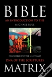 Bible Matrix: An Introduction To The Dna