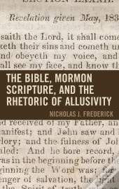 Bible, Mormon Scripture, And The Rhetoric Of Allusivity