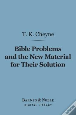 Capa do artigo Bible Problems And The New Material For Their Solution (Barnes & Noble Digital Library)