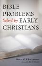 Bible Problems Solved By Early Christians - Preview