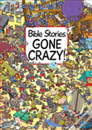 Bible Stories Gone Crazy!