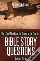 Bible Story Questions Volume Three