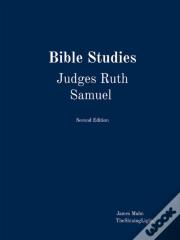 Bible Studies Judges Ruth Samuel