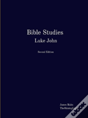 Bible Studies Luke John
