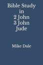 Bible Study In 2 John 3 John And Jude - Preview