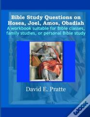 Bible Study Questions On Hosea, Joel, Amos, Obadiah