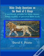 Bible Study Questions On The Book Of 2 Kings