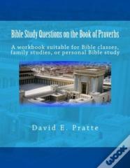 Bible Study Questions On The Book Of Proverbs
