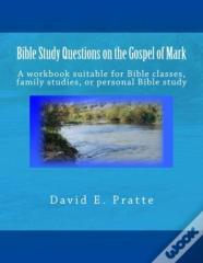 Bible Study Questions On The Gospel Of Mark
