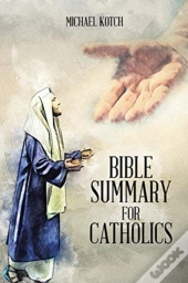 Bible Summary For Catholics
