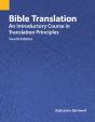 Bible Translation: An Introductory Course In Translation Principles, Fourth Edition - Preview