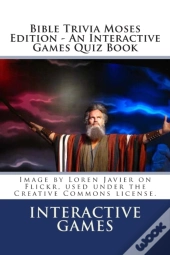 Bible Trivia Moses Edition - An Interactive Games Quiz Book
