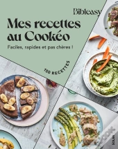 Bibleasy : Mes Recettes Au Cookéo : Faciles, Rapides Et Pas Chères !