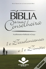 Capa do artigo Bíblia De Estudo Conselheira – 1 E 2tessalonicenses E 1 E 2timóteo