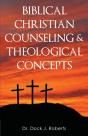 Biblical Christian Counseling & Theological Concepts - Preview