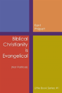 Biblical Christianity Is Evangelical - Preview