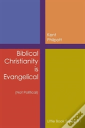 Biblical Christianity Is Evangelical