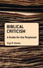 Biblical Criticism: A Guide For The Perplexed - Preview