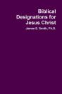 Biblical Designations For Jesus Christ - Preview