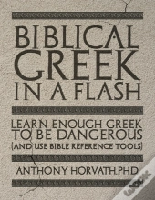 Biblical Greek In A Flash