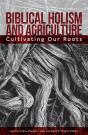 Biblical Holism And Agriculture (Revised Edition) - Preview