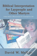 Biblical Interpretation For Laypeople And Other Martyrs