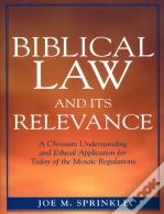 Biblical Law And Its Relevance