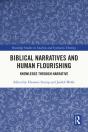 Biblical Narratives And Human Flourishing - Preview