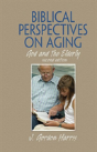 Biblical Perspectives On Aging - Preview