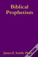 Biblical Prophetism