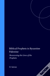 Biblical Prophets In Byzantine Palestine